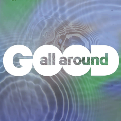 Good All AroundGood All Around